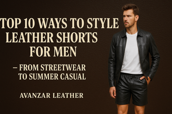 Top 10 Ways to Style Leather Shorts for Men – From Streetwear to Summer Casual