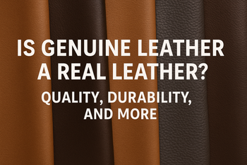 Is Genuine Leather a Real Leather? Quality, Durability, and More