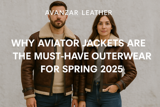 Why Aviator Jackets Are the Must-Have Outerwear for Spring 2025