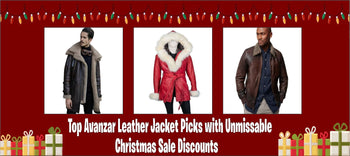 Top Avanzar Leather Jacket Picks with Unmissable Christmas Sale Discounts