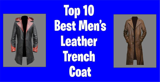 Top 10 Best Men's Leather Trench Coats Avanzar Leather