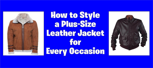 How to Style a Plus-Size Leather Jacket for Every Occasion
