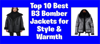 Top 10 Best B3 Bomber Jackets for Style & Warmth