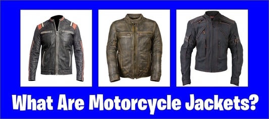 What Are Motorcycle Jackets?